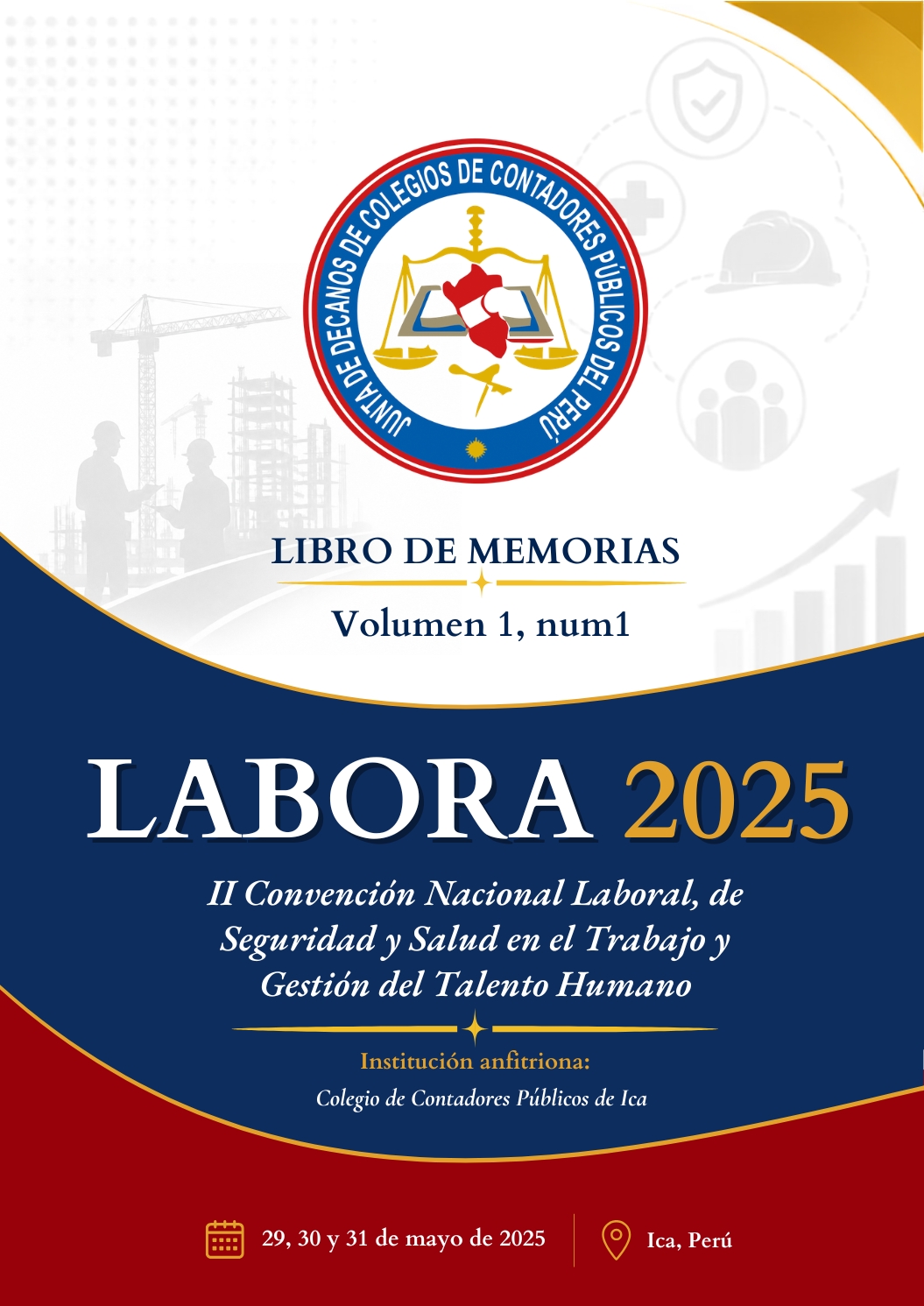 					Ver Vol. 1 Núm. 1 (2025): II Convención Nacional Laboral, de Seguridad y Salud en el Trabajo y  Gestión del Talento Humano – LABORA 2025
				